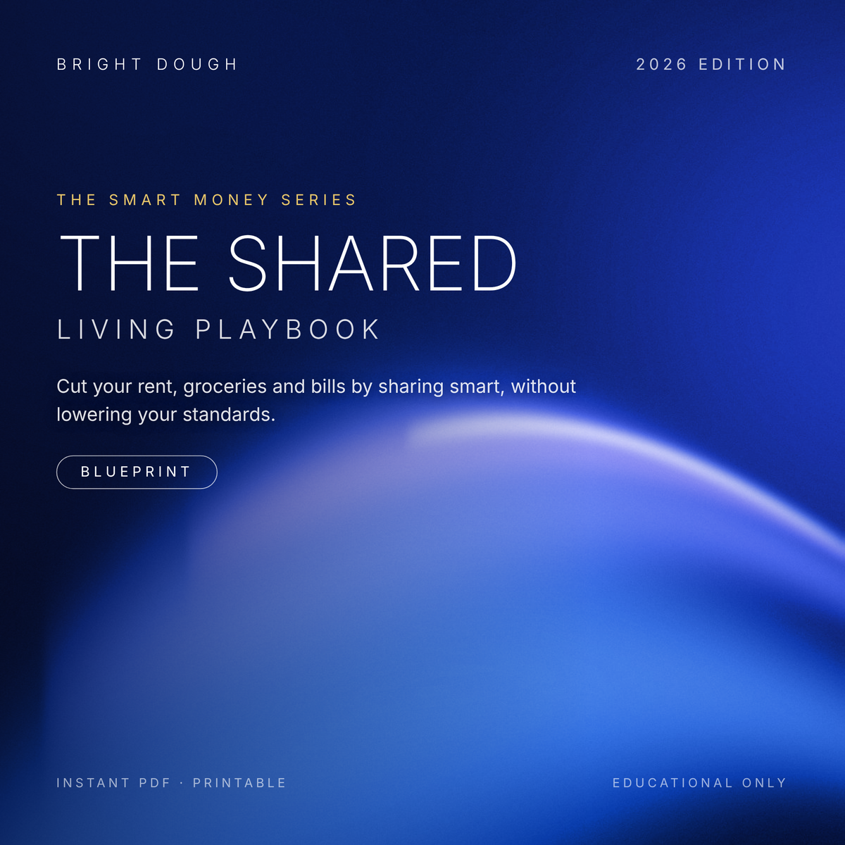 Bright Dough — The Shared Living Playbook 2026 — Cut Rent, Groceries & Bills by Sharing Smart