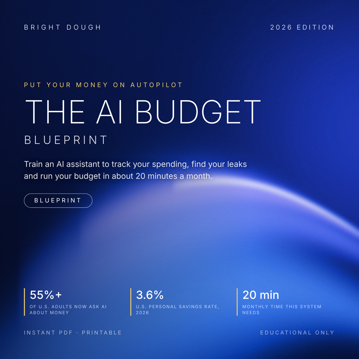 Bright Dough — The AI Budget Blueprint 2026 - Run Your Budget With AI in 20 Minutes a Month